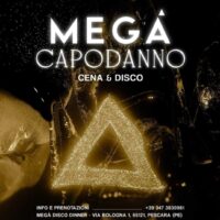 Capodanno 2025 al Megà Disco Dinner Pescara